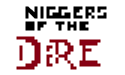 Niggers of the Dire